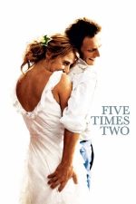Five Times Two / 5×2 (2004)