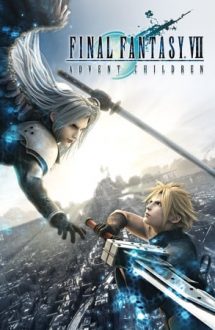 Final Fantasy 7: Advent Children – Final Fantasy 7: Răzbunarea copiilor (2005)