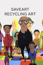 Saveart: Recycling Art – Saveart: Arta reciclării (2015)