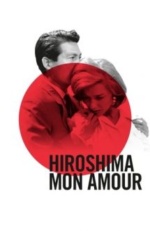 Hiroshima mon amour – Hiroshima dragostea mea (1959)