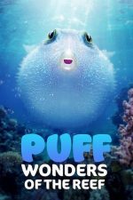 Puff: Wonders of the Reef – Minunile recifului (2021)