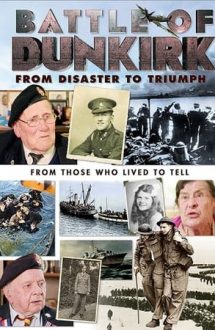 Battle of Dunkirk: From Disaster to Triumph (2018)