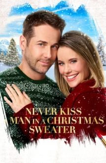Never Kiss a Man in a Christmas Sweater – Nu săruta un bărbat în haine de Crăciun (2020)