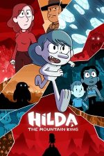 Hilda and the Mountain King – Hilda și Regele Muntelui (2021)