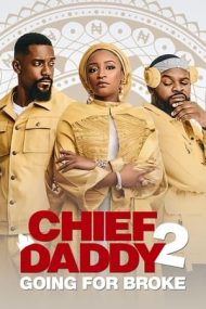 Chief Daddy 2: Going for Broke – Moștenire de la tăticu’ 2: Totul sau nimic (2021)