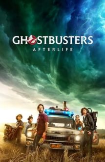 Ghostbusters: Afterlife – Vânătorii de fantome: Moștenirea (2021)