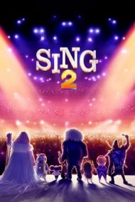 Sing 2 – Hai să cântăm din nou! (2021)
