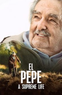 El Pepe: A Supreme Life – El Pepe: O viață supremă (2018)