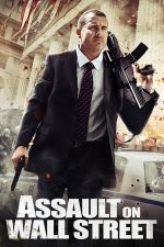 Assault on Wall Street – Asalt in Manhattan (2013)