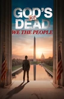 God’s Not Dead: We the People (2021)