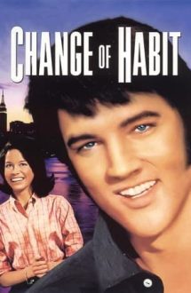 Change of Habit – Credință și destin (1969)