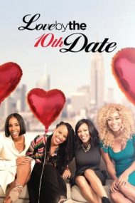 Love by the 10th Date (2017)