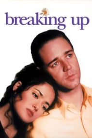 Breaking Up – Despărțirea (1997)