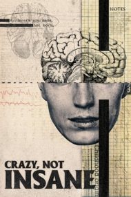 Crazy, Not Insane – Nebun, nu dement (2020)