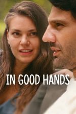 In Good Hands – Pe mâini bune (2022)