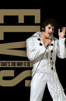Elvis: That’s the Way It Is – Elvis: Între mit și realitate (1970)