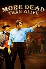 More Dead Than Alive – Mai mult mort decât viu (1969)