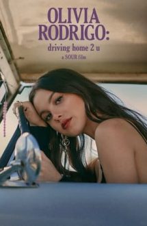 Olivia Rodrigo: driving home 2 u (a SOUR film) (2022)