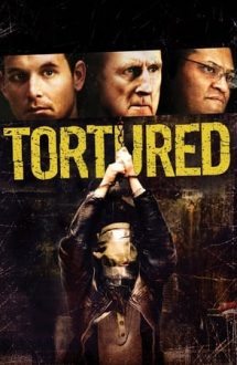 Tortured – Mărturie sub tortură (2008)
