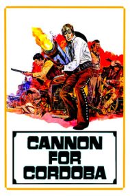 Cannon for Cordoba – Tunuri pentru Cordoba (1970)