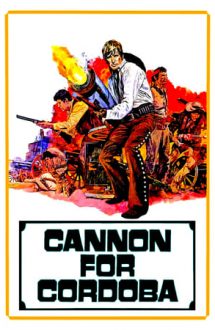 Cannon for Cordoba – Tunuri pentru Cordoba (1970)