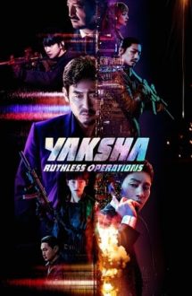 Yaksha: Ruthless Operations – Yaksha: Fără scrupule (2022)
