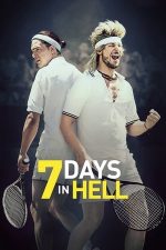 7 Days in Hell – 7 zile în iad (2015)
