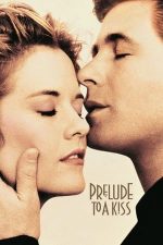 Prelude to a Kiss – Preludiu pentru un sărut (1992)