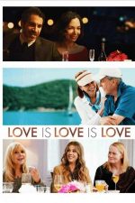 Love Is Love Is Love – Iubirea e iubire (2020)