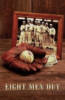 Eight Men Out – Ultimul joc (1988)