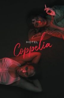 Hotel Coppelia – Hotelul Coppelia (2021)