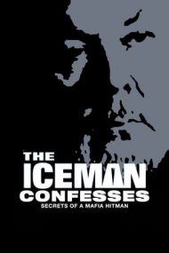The Iceman Confesses: Secrets of a Mafia Hitman – Secretele unui asasin al Mafiei (2001)