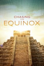 Chasing the Equinox (2020)