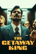 The Getaway King – Maestrul evadărilor (2021)