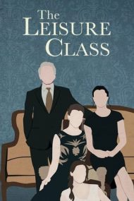 The Leisure Class – Clasa bogată (2015)