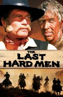 The Last Hard Men – Ultima urmărire (1976)