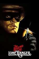 The Legend of the Lone Ranger – Legenda Călărețului (1981)