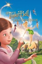 Tinker Bell and the Great Fairy Rescue – Clopoțica și aventurile ei în lumea oamenilor (2010)