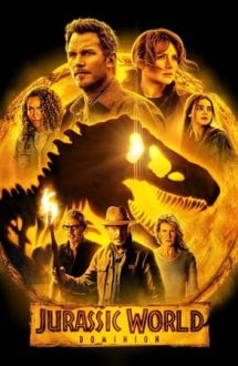 Jurassic World Dominion – Jurassic World: Dominația (2022)
