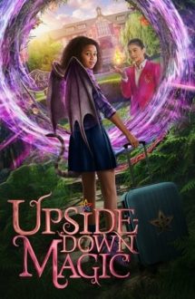 Upside-Down Magic – Magie cu Susul în Jos (2020)
