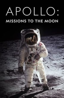 Apollo: Missions to the Moon – Apollo: Misiunile spre Lună (2019)