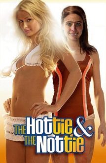 The Hottie & the Nottie – O prietenie de pomină (2008)