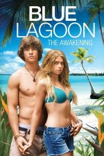 Blue Lagoon: The Awakening – Naufragiați în laguna albastră (2012)