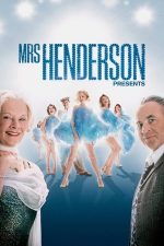 Mrs. Henderson Presents – Generoasa Doamnă Henderson (2005)