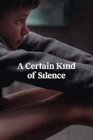 A Certain Kind of Silence – Un anumit tip de tăcere (2019)