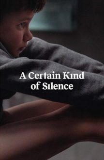 A Certain Kind of Silence – Un anumit tip de tăcere (2019)