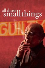 All Those Small Things – Toate acele lucruri mici (2021)