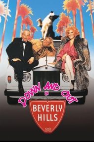 Down and Out in Beverly Hills – La ananghie în Beverly Hills (1986)