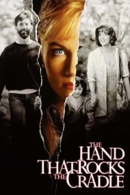 The Hand that Rocks the Cradle – Mâna care împinge leagănul (1992)