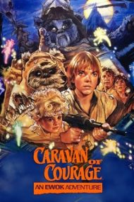 The Ewok Adventure – Caravana curajului: o aventură Ewok (1984)